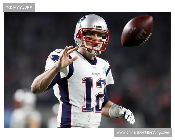 汤姆·布雷迪传奇职业生涯回顾与个人成就全景探秘