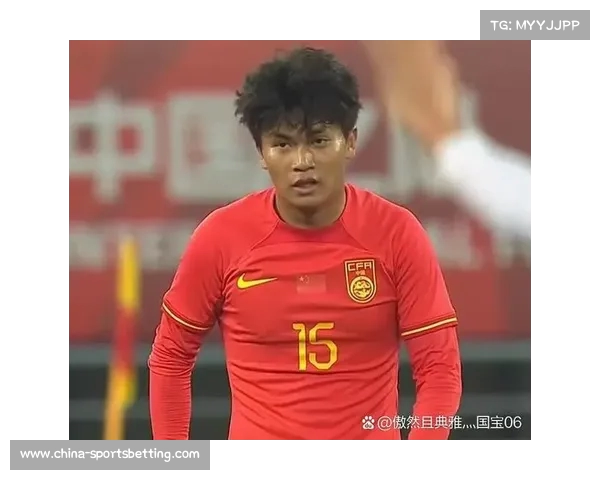 中国对阵越南新阵容考察队员表现与战术调整深度分析